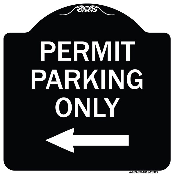 Permit Parking With Left Arrow Heavy-Gauge Aluminum Architectural Sign, 18" x 18", BW-1818-23327